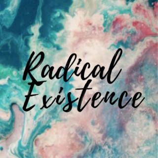 Radical Existence