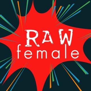 Raw Female