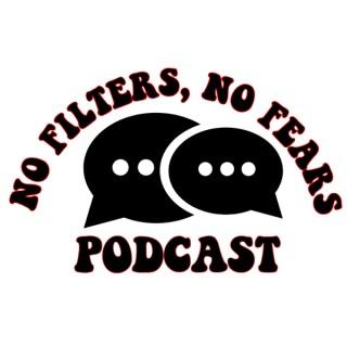 NO FILTERS, NO FEARS PODCAST