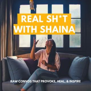Real Shit with Shaina