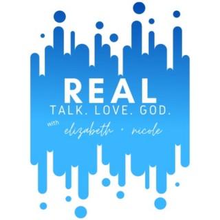Real Talk. Real Love. Real God.