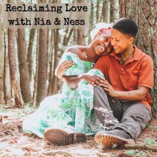 Reclaiming Love with Nia & Ness