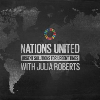 Nations United: Urgent Solutions for Urgent Times  