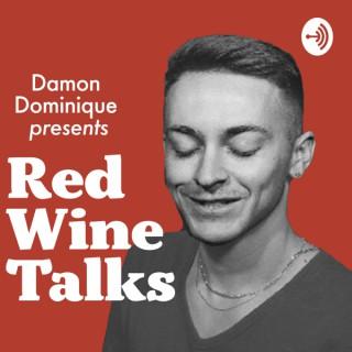 Red Wine Talks by Damon Dominique