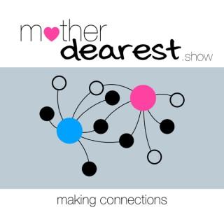 Mother Dearest Show
