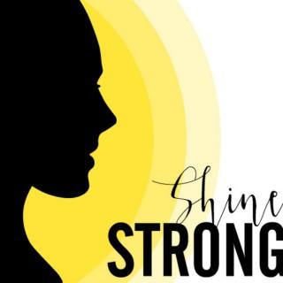 Shine Strong Podcast