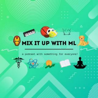 Mix It Up with ML