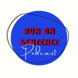Run on Sentence