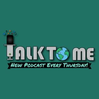 Talk to Me Podcast