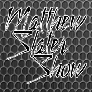 Matthew Slater Show