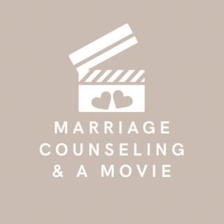 Marriage Counseling and a Movie