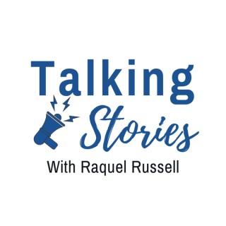 Talking Stories with Raquel Russell