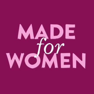 Made For Women