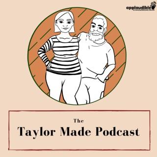 The Taylor Made Podcast