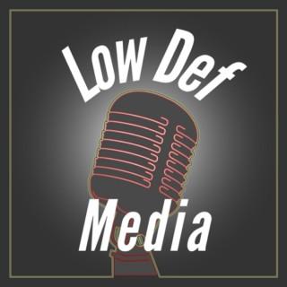 Low Def Media