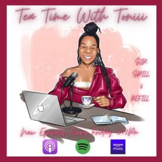 Tea Time with Toniii
