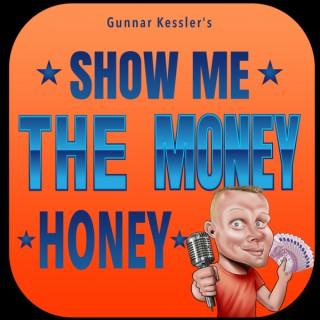 Show Me The Money, Honey - DER Digital Money Maker Erfolgs Podcast um so viel mehr als Geld verdienen im Internet