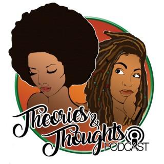 Theories & Thoughts Podcast