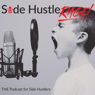 Side Hustle Rage