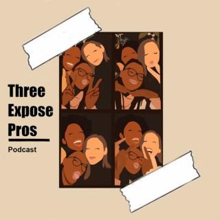 Three Expose Pros Podcast