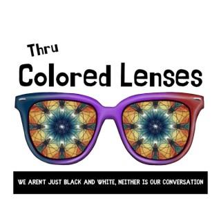 Thru Colored Lenses
