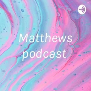 Matthew K podcast
