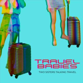 Travel Babies Podcast - Travel Tips & Tricks