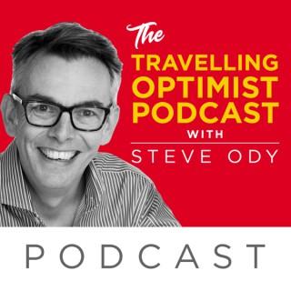 The Travelling Optimist Podcast with Steve Ody