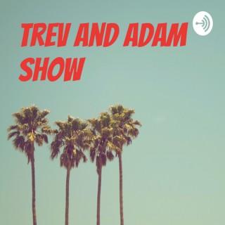 Trev and Adam Show
