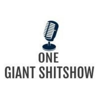 ONE GIANT SHIT SHOW