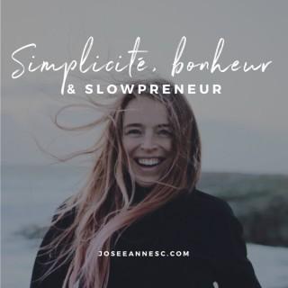 Simplicité, bonheur & slowpreneur