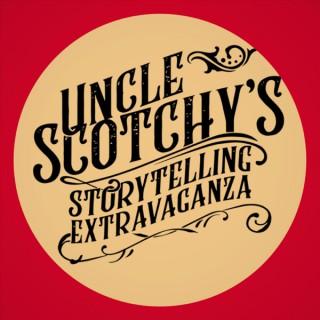 Uncle Scotchy's Storytelling Extravaganza