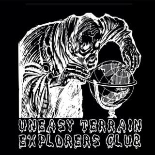 Uneasy Terrain Explorers Club