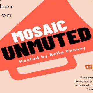 Unmuted by Mosaic