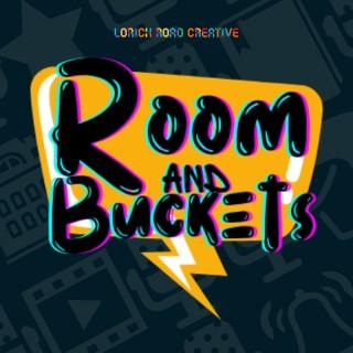 Room & Buckets