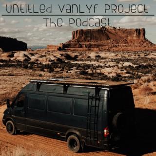 Untitled VanLyf Project // The Podcast