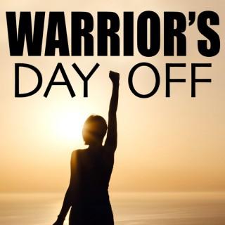 Warrior's Day Off