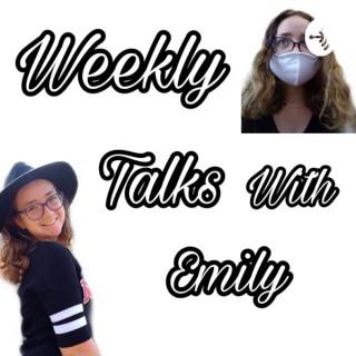 Weekly Talks With Emily