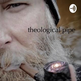 Theological Pipe
