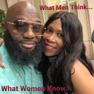 What Men Think...What Women Know