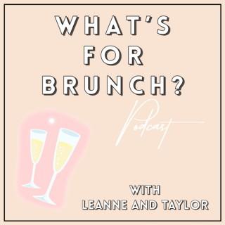 What's For Brunch? Podcast