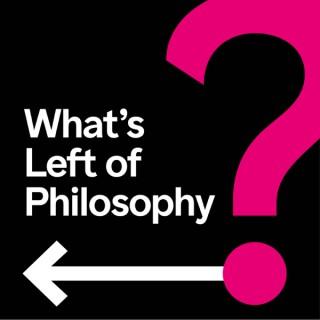 What's Left of Philosophy