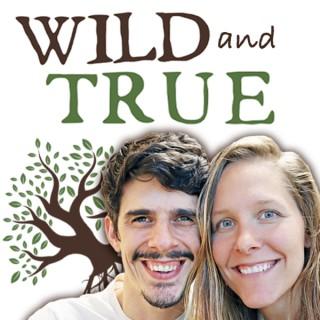 Wild and True Podcast