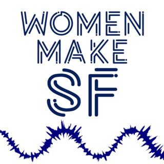 Women Make SF