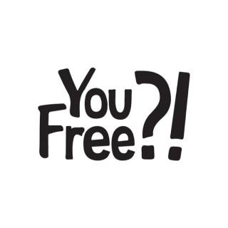 You Free ?!