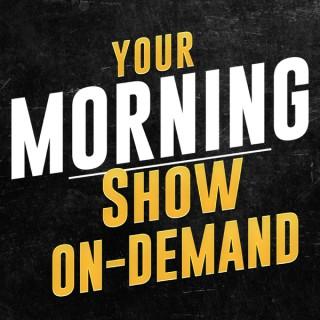 Your Morning Show On-Demand
