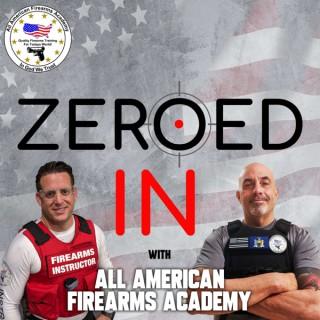 Zeroed In - with All American Firearms Academy