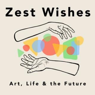 Zest & Wishes