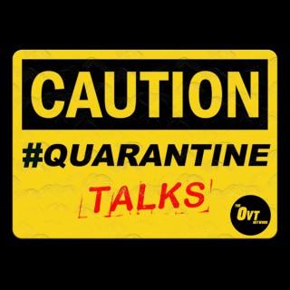#QuarantineTalks