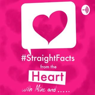 #StraightFacts From The Heart With Mike & ...